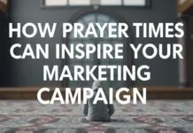 How Prayer Times Can Inspire Your Next Marketing Campaign How Prayer Times Can Inspire Your Next Marketing Campaign