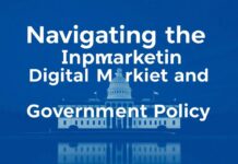 Navigating the Intersection of Digital Marketing and Government Policy Navigating the Intersection of Digital Marketing and Government Policy