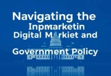 Navigating the Intersection of Digital Marketing and Government Policy Navigating the Intersection of Digital Marketing and Government Policy