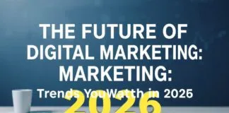 The Future of Digital Marketing: Trends to Watch in 2026 The Future of Digital Marketing: Trends to Watch in 2026