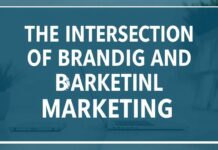 The Intersection of Branding and Digital Marketing: A Comprehensive Guide The Intersection of Branding and Digital Marketing: A Comprehensive Guide