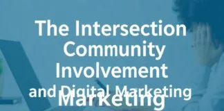 The Intersection of Community Engagement and Digital Marketing The Intersection of Community Involvement and Digital Marketing