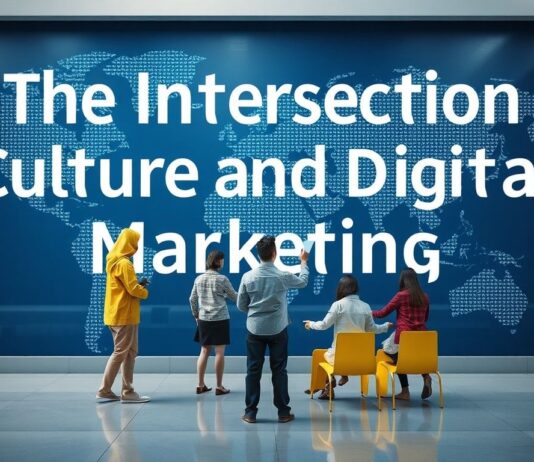 The Intersection of Culture and Digital Marketing: A Global Perspective The Intersection of Culture and Digital Marketing: A Worldwide Viewpoint