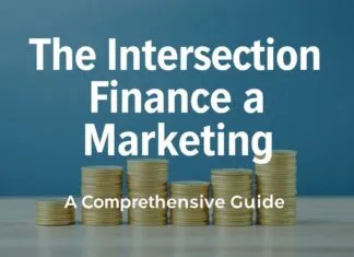The Intersection of Finance and Digital Marketing: A Comprehensive Guide The Intersection of Finance and Digital Marketing: A Comprehensive Guide