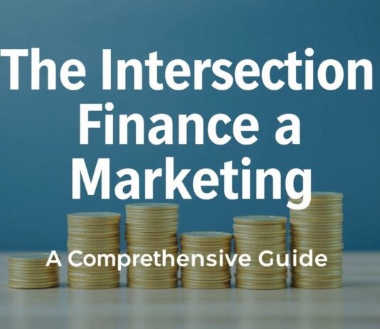 The Intersection of Finance and Digital Marketing: A Comprehensive Guide The Intersection of Finance and Digital Marketing: A Comprehensive Guide