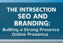 The Intersection of SEO and Branding: Building a Strong Online Presence The Intersection of SEO and Branding: Building a Strong Online Presence