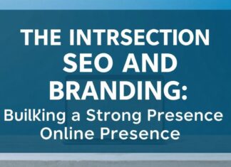 The Intersection of SEO and Branding: Building a Strong Online Presence The Intersection of SEO and Branding: Building a Strong Online Presence