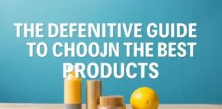 The Ultimate Cheat Sheet for Picking the Best Products The Definitive Guide to Choosing the Best Products