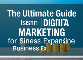 The Ultimate Guide to Leveraging Digital Marketing for Business Growth The Ultimate Guide to Using Digital Marketing for Business Expansion