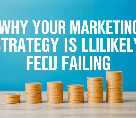 Why Your Marketing Strategy Is Probably Failing (And How to Fix It) Why Your Marketing Strategy Is Likely Failing (And How to Fix It)