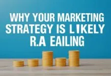 Why Your Marketing Strategy is Probably Failing (And How to Fix It) Why Your Marketing Strategy is Likely Failing (And How to Fix It)
